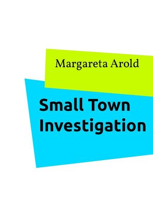 cover image of Small Town Investigation